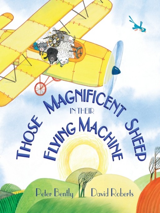 Title details for Those Magnificent Sheep in Their Flying Machines by Peter Bently - Available